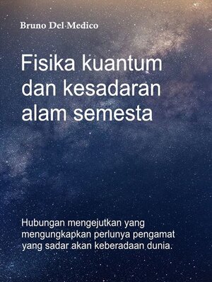 cover image of Fisika kuantum dan kesadaran alam semesta